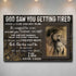 Personalized God Saw You Getting Tired Memorial Sign