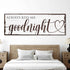 Always Kiss Me Goodnight Sign VII