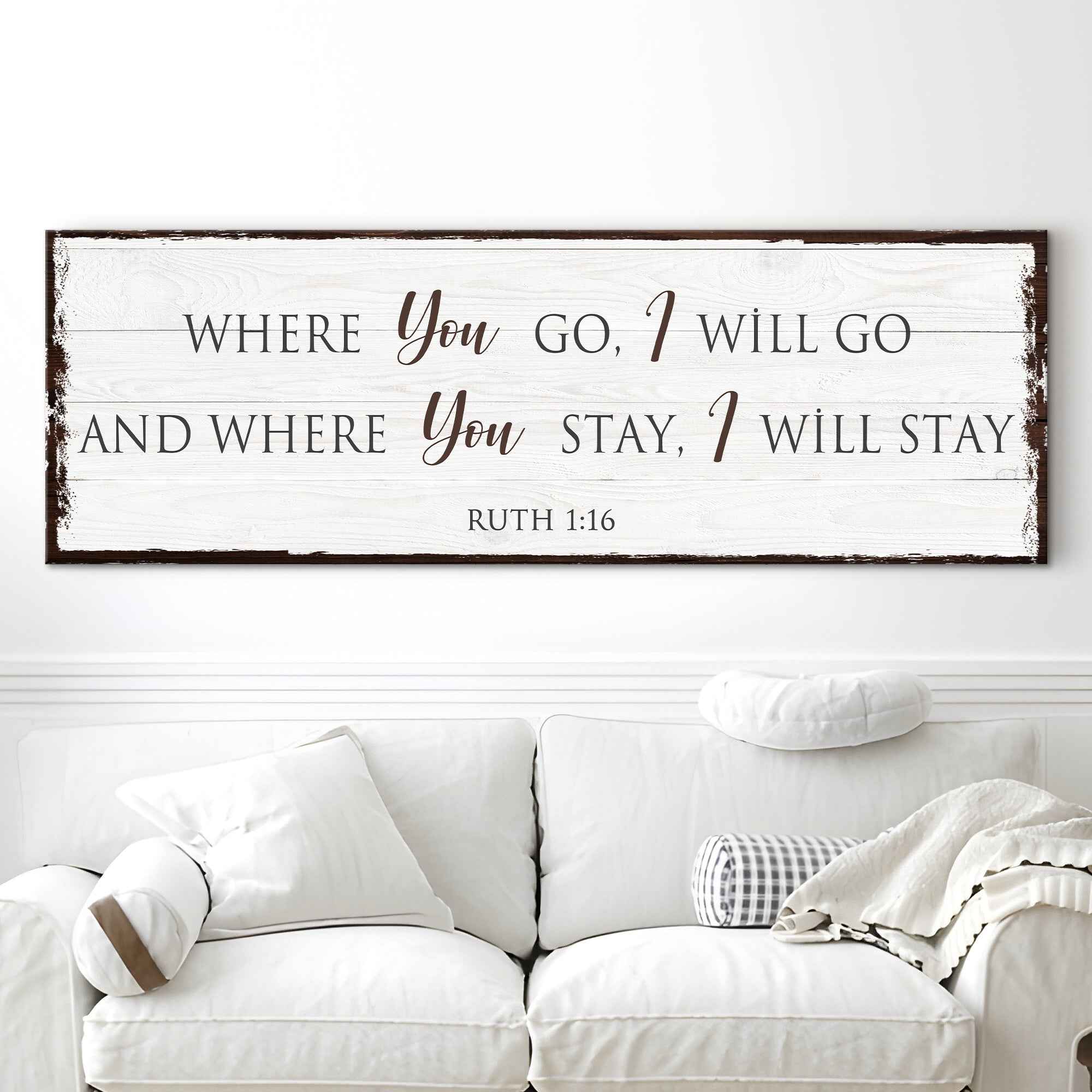 Ruth 1:16: Where You Go I Will Go Faith Sign