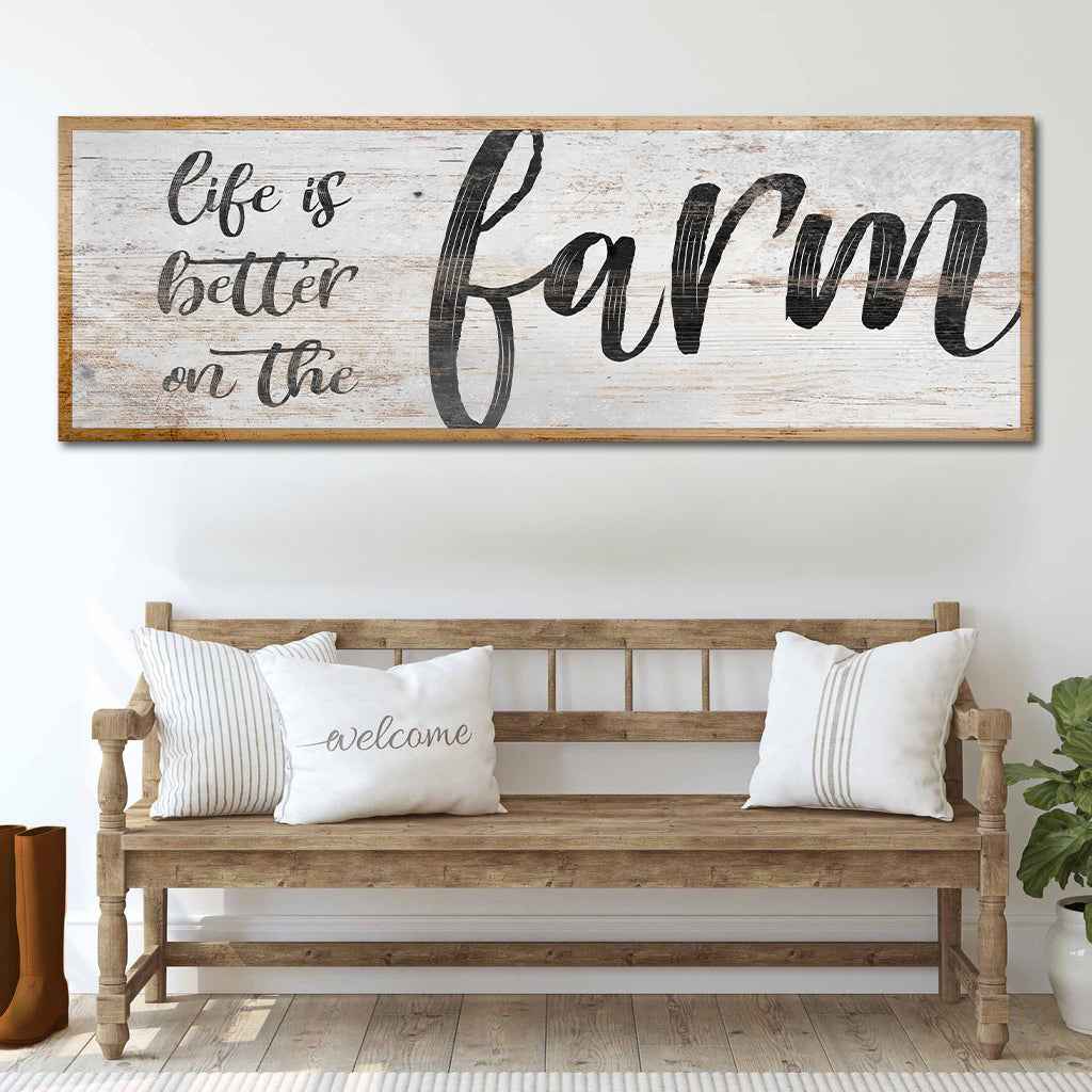 Life Is Better On The Farm Sign VII