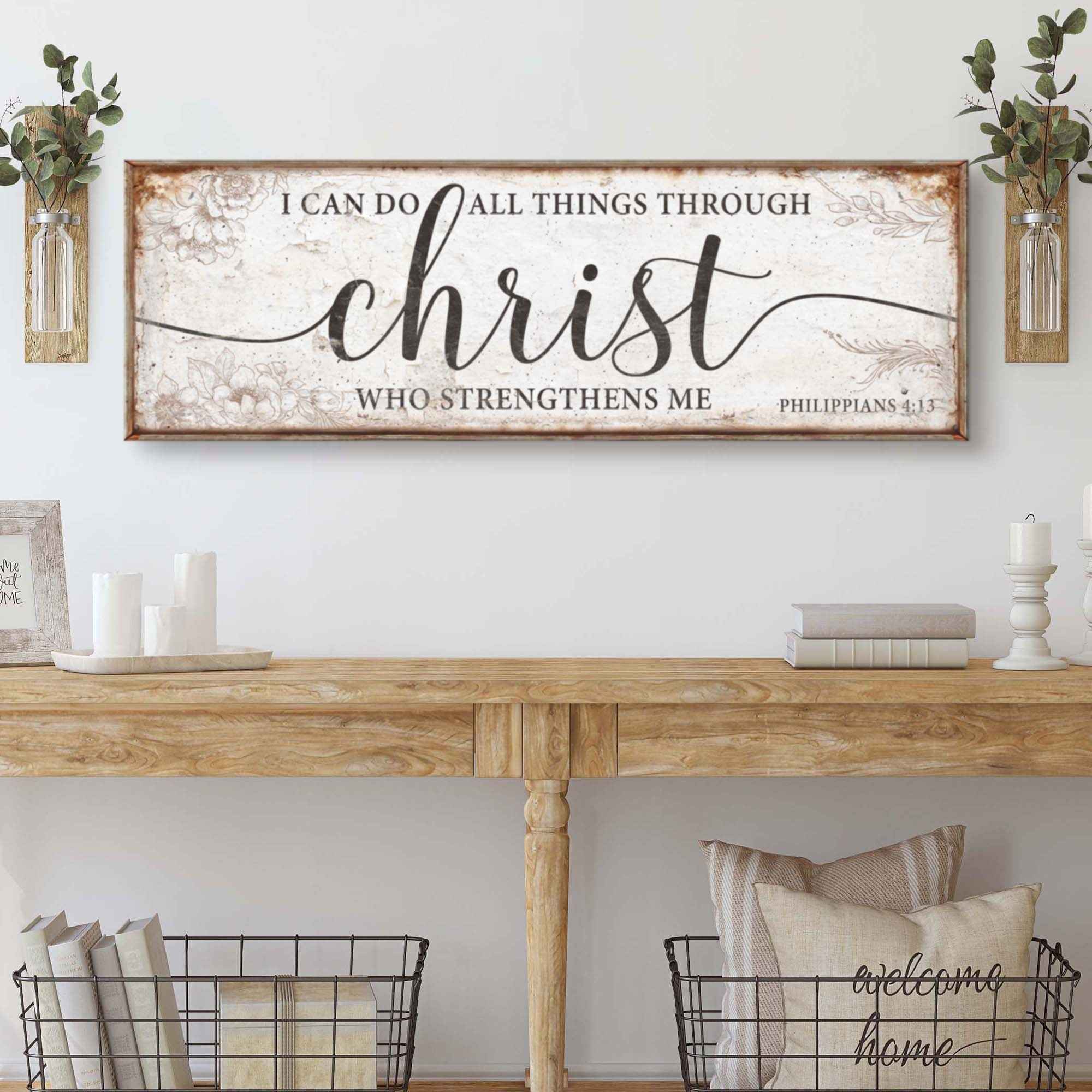 I Can Do All Things Through Christ Who Strengthens Me Faith Sign