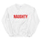 Naughty Sweatshirt