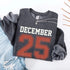 Retro Christmas DECEMBER 25 Sweatshirt Festive Holiday Sweater