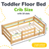 Floor Bed - Crib Size