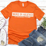 Move in Silence Unisex T-Shirt – Motivational Hustle Tee