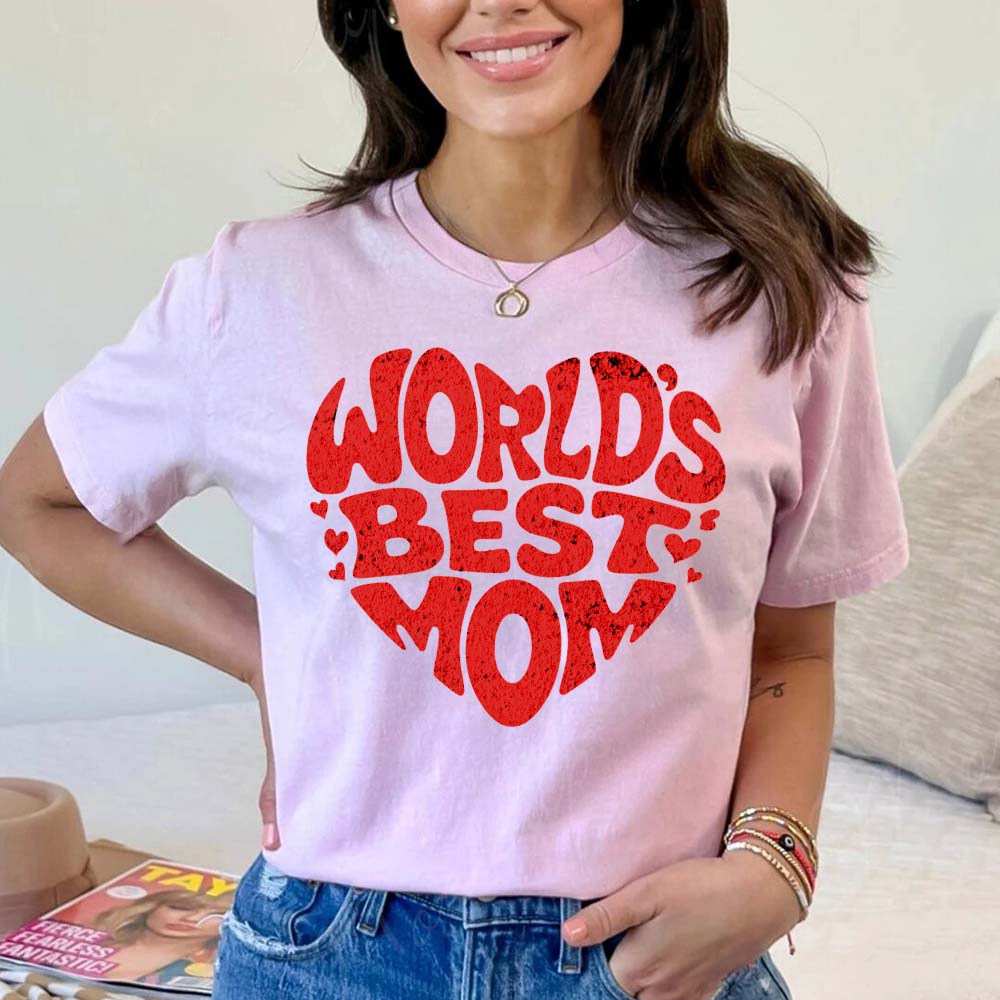 World's Best Mom T-Shirts – Cute, Funny & Stylish Designs for Super Moms