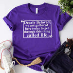 Dearly Beloved Tee – Unisex Funny Quote Shirt