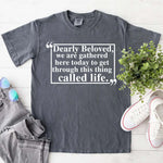 Dearly Beloved Tee – Unisex Funny Quote Shirt