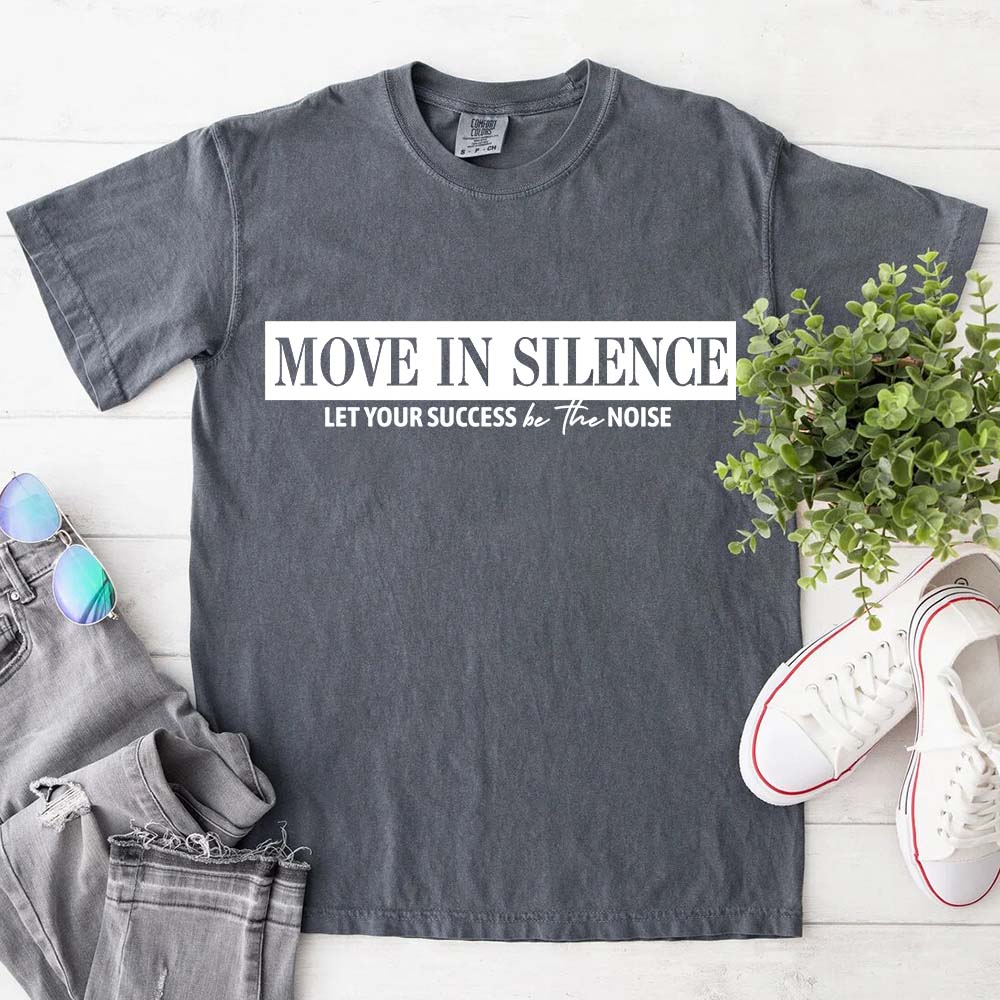 Move in Silence Unisex T-Shirt – Motivational Hustle Tee