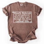 Dearly Beloved Tee – Unisex Funny Quote Shirt