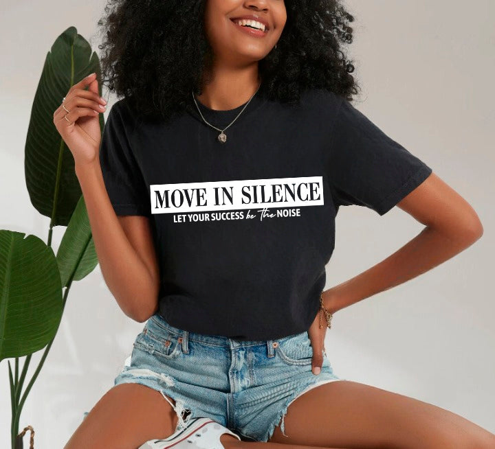 Move in Silence Unisex T-Shirt – Motivational Hustle Tee