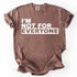 I'm Not For Everyone T-Shirt – Funny Unisex Graphic Tee