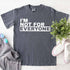 I'm Not For Everyone T-Shirt – Funny Unisex Graphic Tee