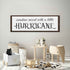 Sunshine Mixed With A Little Hurricane Sign II