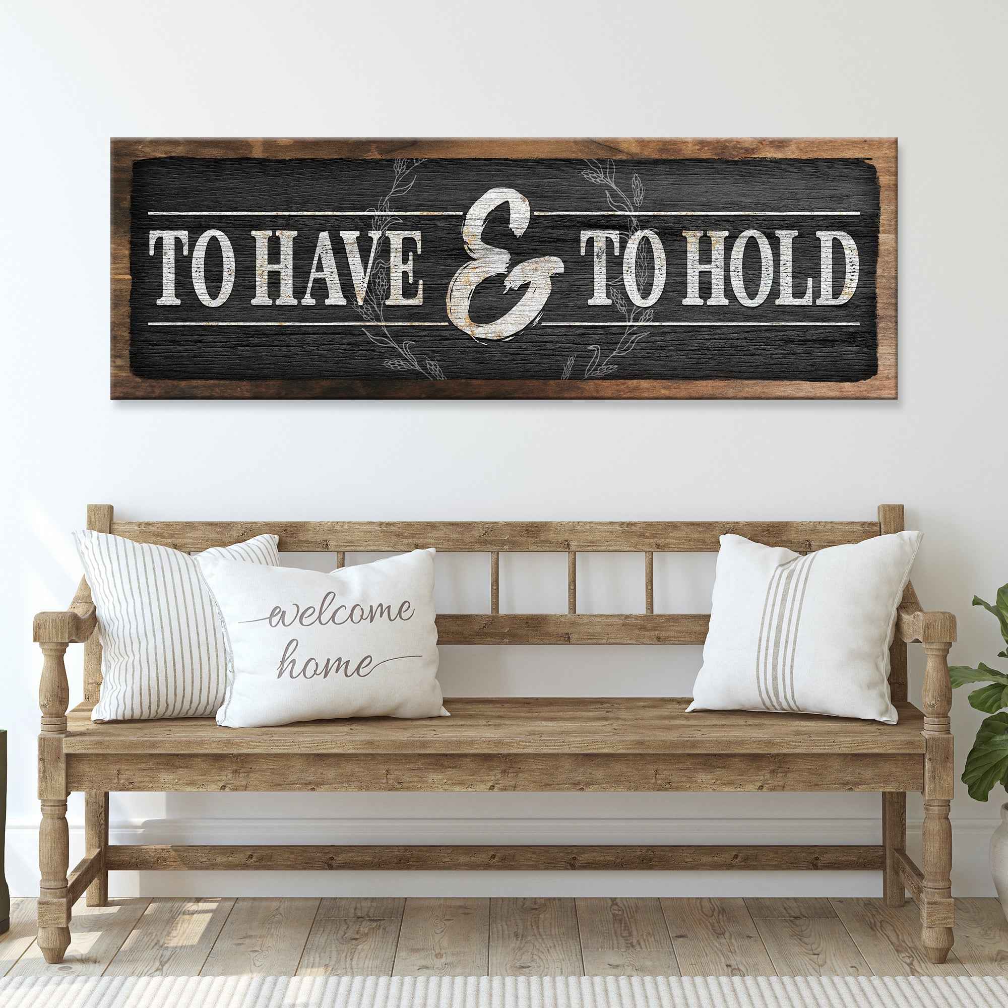 To Have And To Hold Sign III