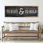 To Have And To Hold Sign III