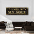 It Is Well With My Soul Sign II