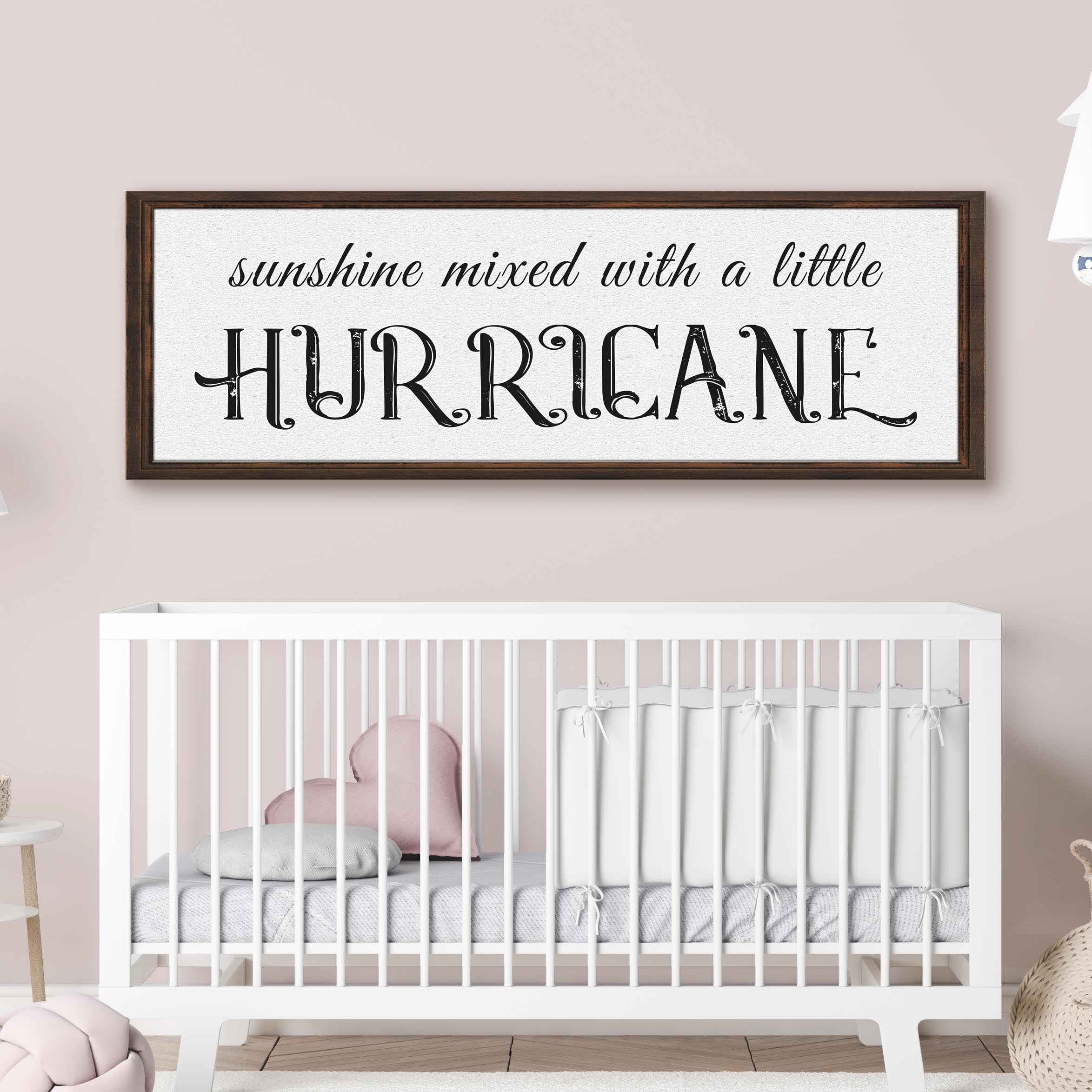 Sunshine Mixed With A Little Hurricane Sign II